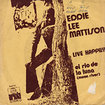 EDDIE LEE MATTISON / Live Happily / El Rio de la Luna (Moon River)